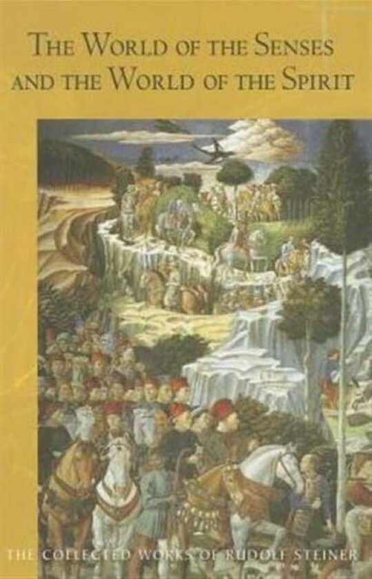 The World of the Senses av Rudolf Steiner