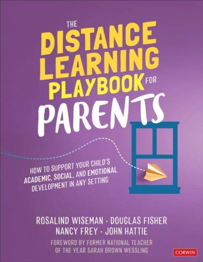 The Distance Learning Playbook for Parents av Rosalind Wiseman, Douglas Fisher, Nancy Frey, John Hattie