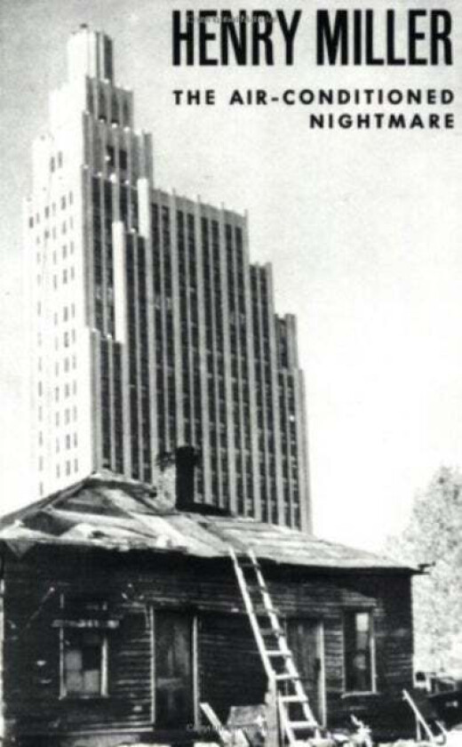 The Air-Conditioned Nightmare av Henry Miller