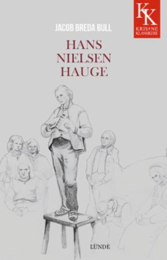 Hans Nielsen Hauge av Jacob B. Bull