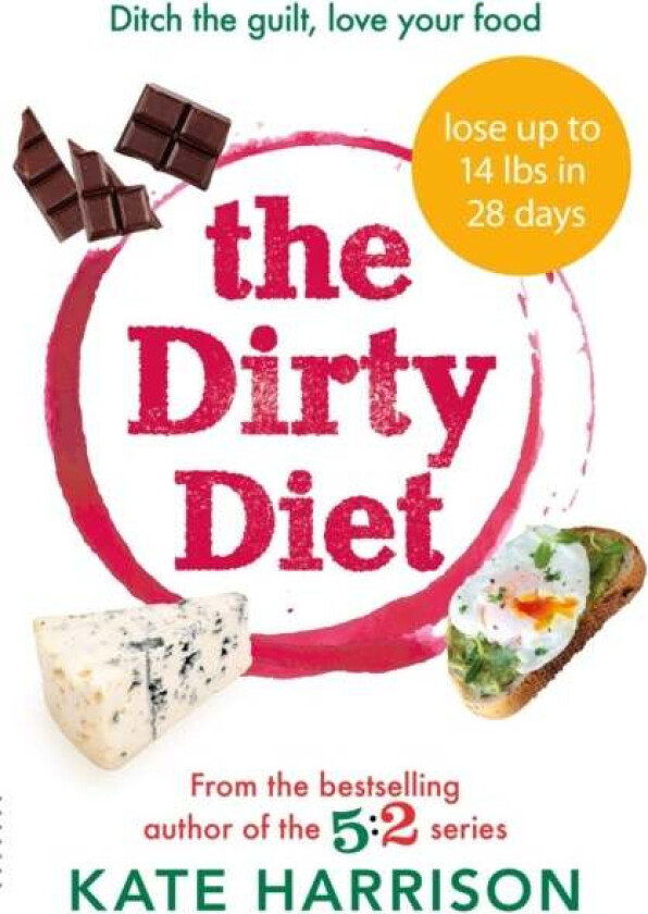 The Dirty Diet av Kate Harrison