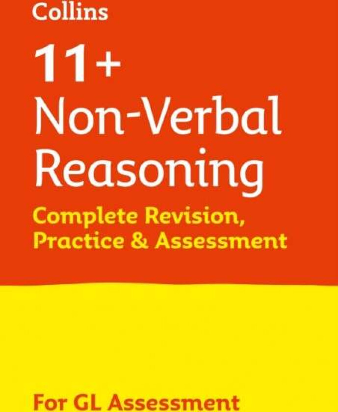 11+ Non-Verbal Reasoning Complete Revision, Practice & Assessment for GL av Collins 11+