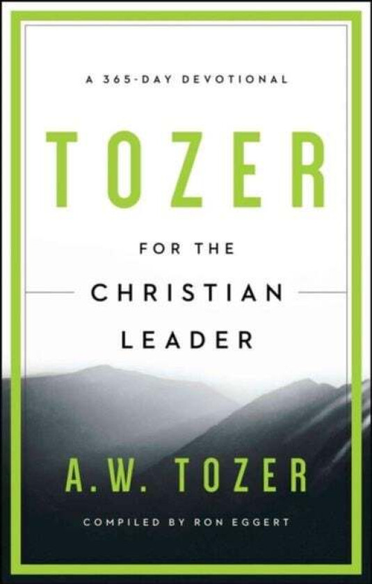 Tozer For The Christian Leader av A. W. Tozer