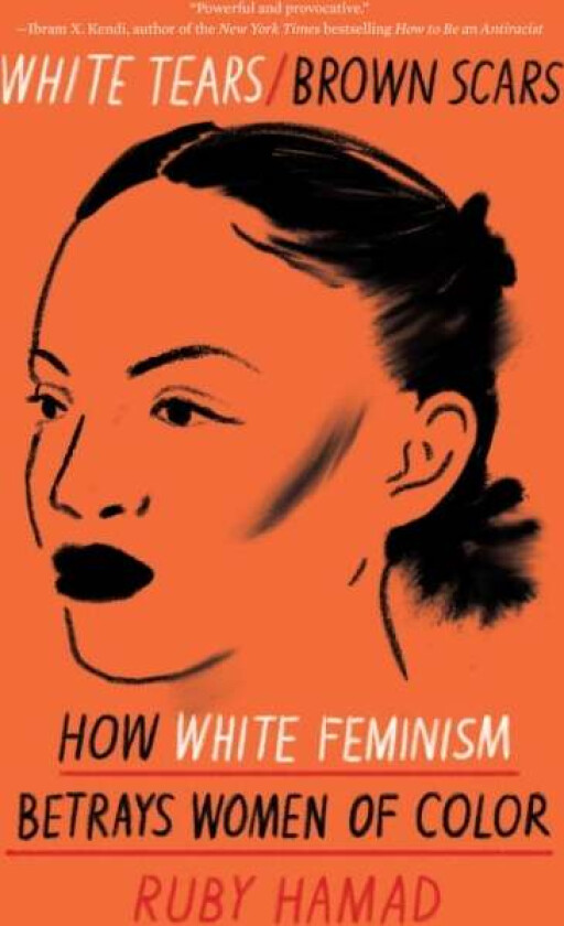 White Tears/Brown Scars av Ruby Hamad