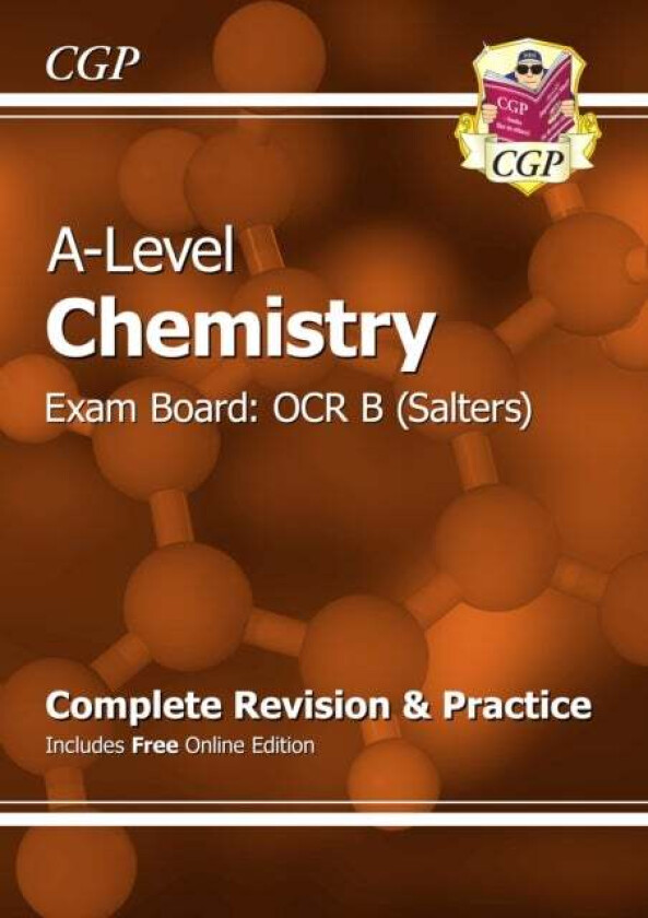 A-Level Chemistry: OCR B Year 1 & 2 Complete Revision & Practice with Online Edition: ideal for the av CGP Books