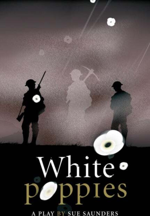 White Poppies Heinemann Plays av Sue Saunders
