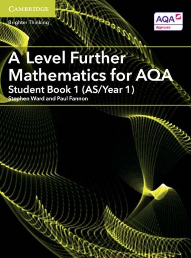 A Level Further Mathematics for AQA Student Book 1 (AS/Year 1) av Paul Fannon