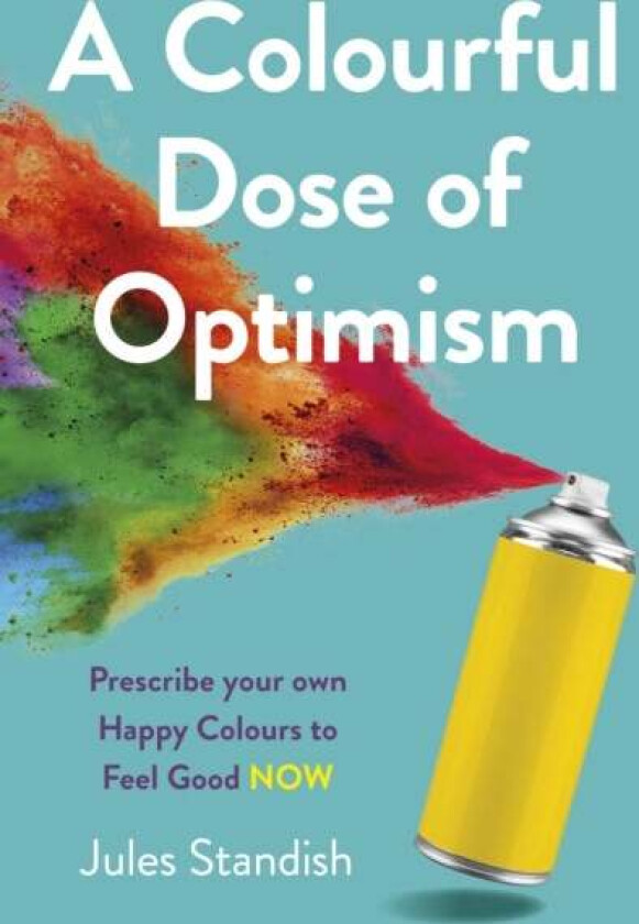Colourful Dose of Optimism, A av Jules Standish