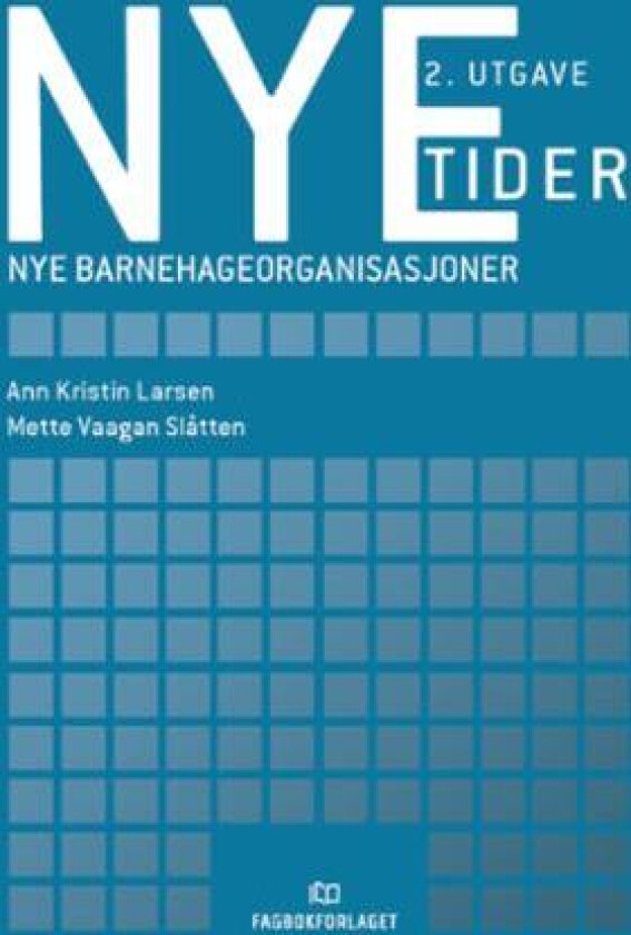 Nye tider av Ann Kristin Larsen, Mette Vaagan Slåtten