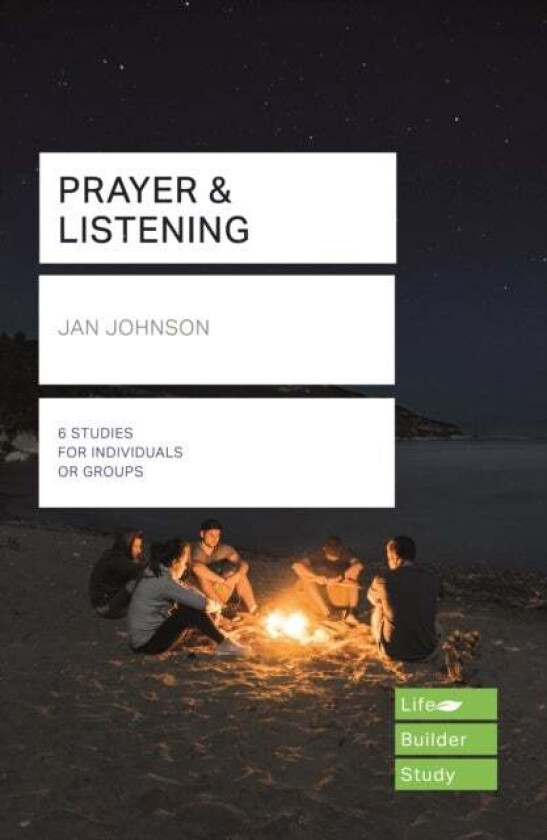 Prayer and Listening (Lifebuilder Bible Studies) av Jan Johnson