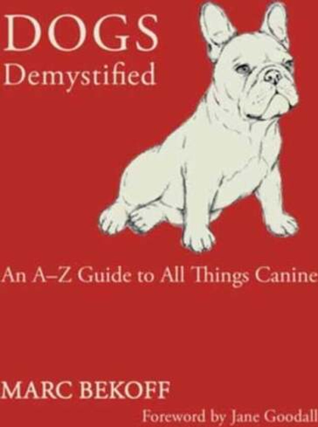 Dogs Demystified av Marc Bekoff