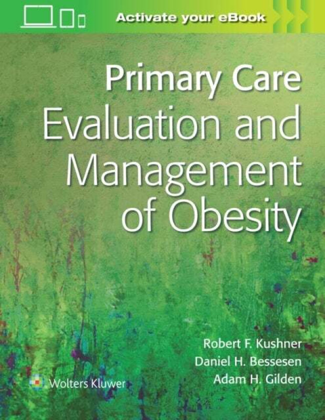 Primary Care:Evaluation and Management of Obesity av Dr. Robert MD Kushner