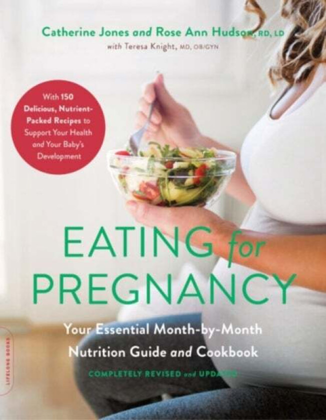 Eating for Pregnancy (Revised) av Catherine Jones, Rose Hudson, Teresa Knight