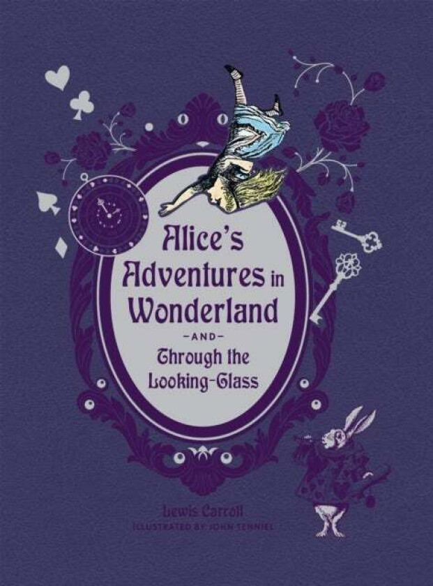 Alice's Adventures in Wonderland and Through the Looking Glass av Lewis Carroll