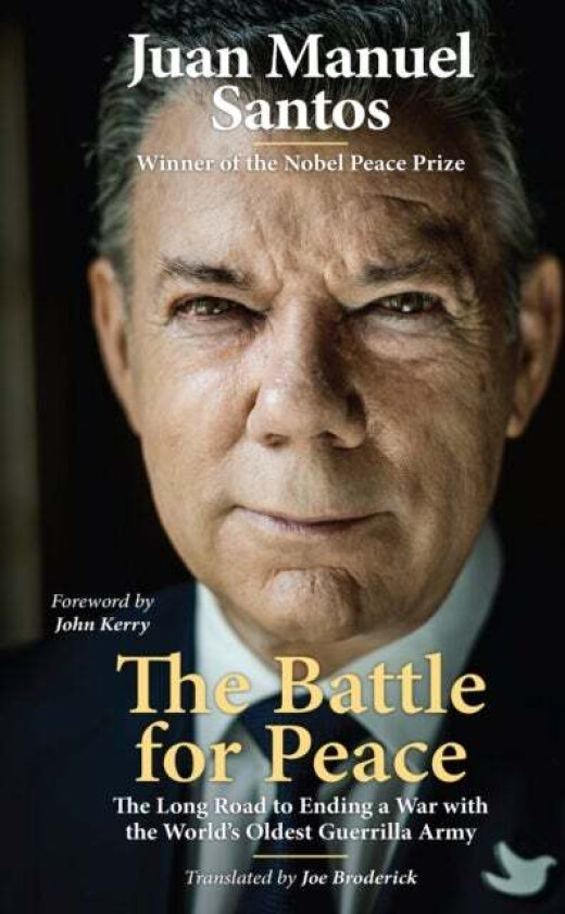 The Battle for Peace av Juan Manuel Santos, Joe Broderick
