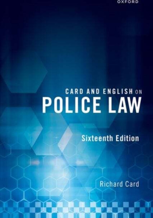 Card and English on Police Law av Richard (Professor Emeritus Professor Emeritus De Montfort University Leicester) Card