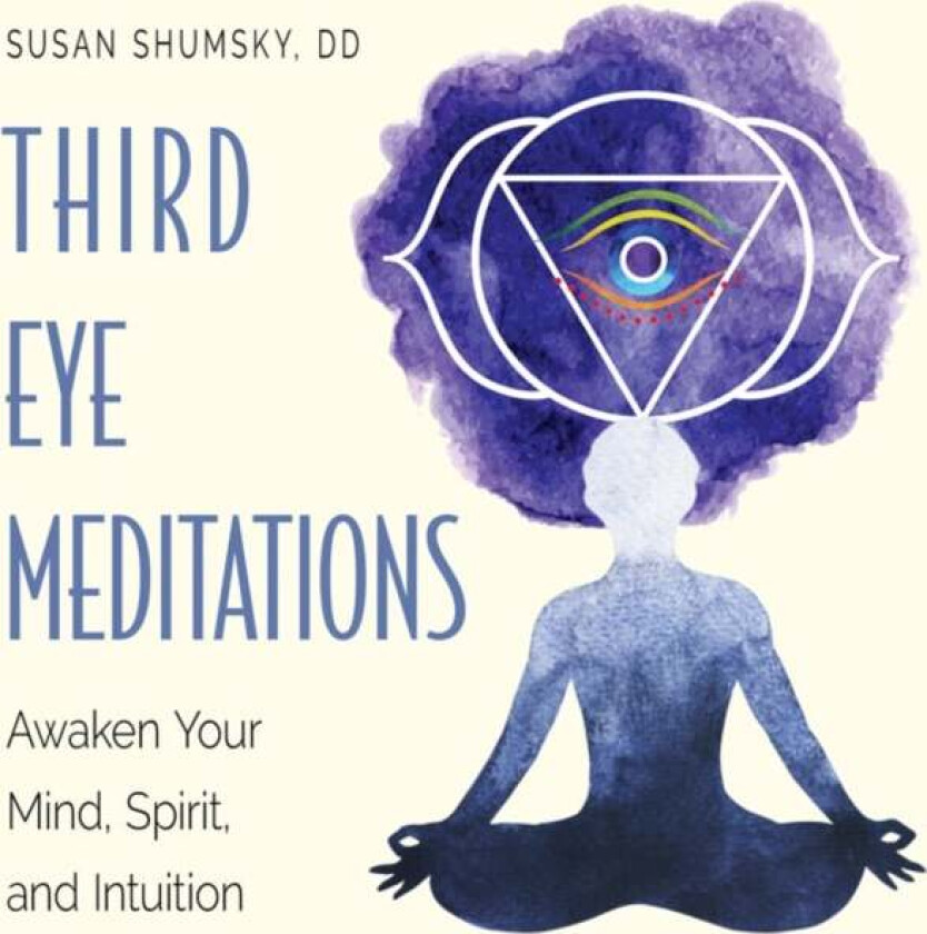 Third Eye Meditations av Susan (Susan Shumsky) Shumsky
