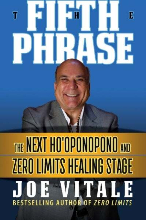The Fifth Phrase av Joe Vitale