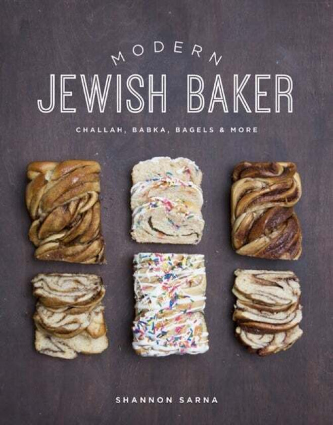 Modern Jewish Baker av Shannon Sarna