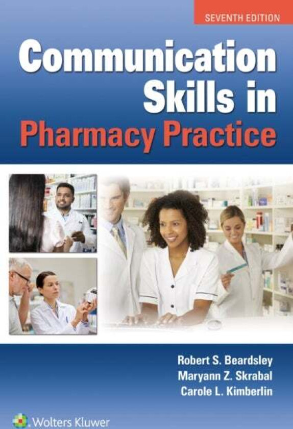 Communication Skills in Pharmacy Practice av Robert Beardsley