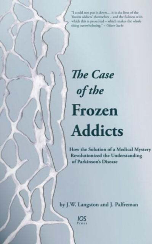 The Case of the Frozen Addicts av J. W Langston, J. Palfreman