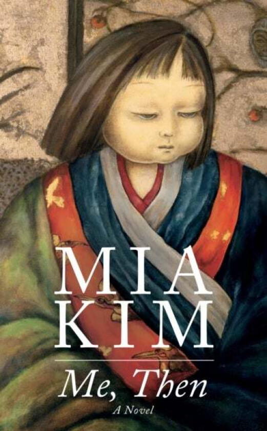 Me, Then av Mia Kim