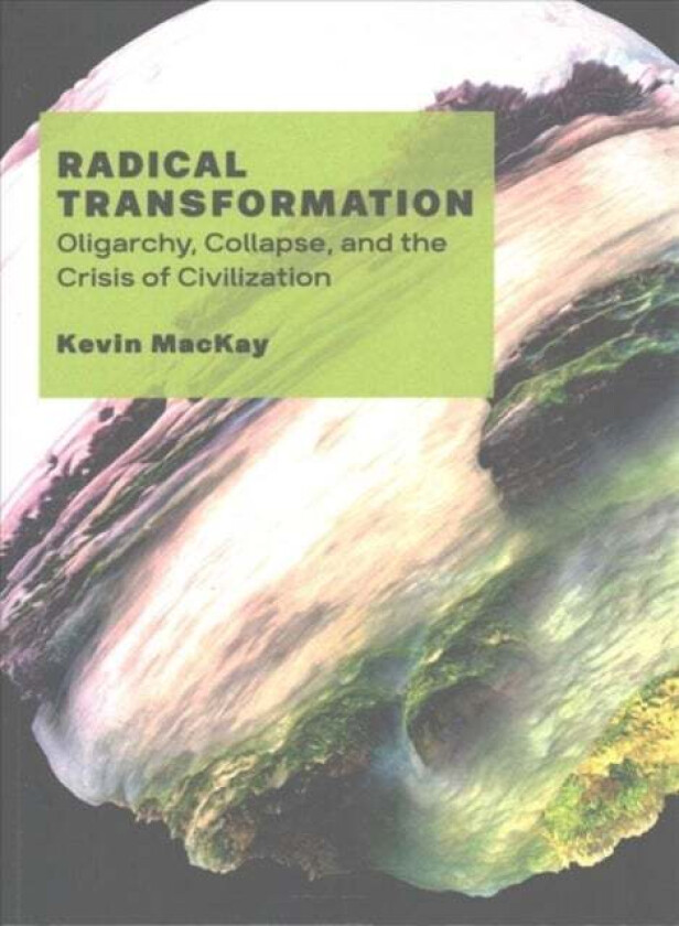 RADICAL TRANSFORMATION av KEVIN MACKAY