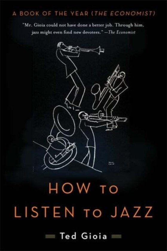 How to Listen to Jazz av Ted Gioia