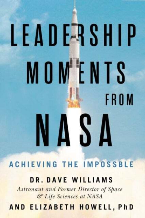 Leadership Moments From NASA av Dave Williams, Elizabeth Howell