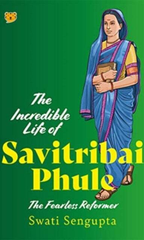 The Incredible Life of Savitribai Phule av Swati Sengupta