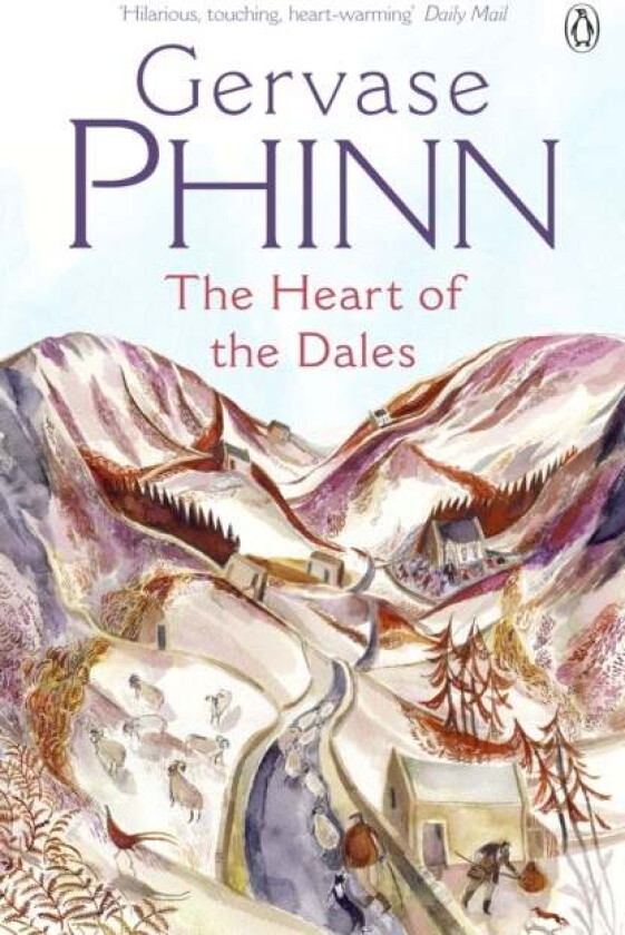 The Heart of the Dales av Gervase Phinn
