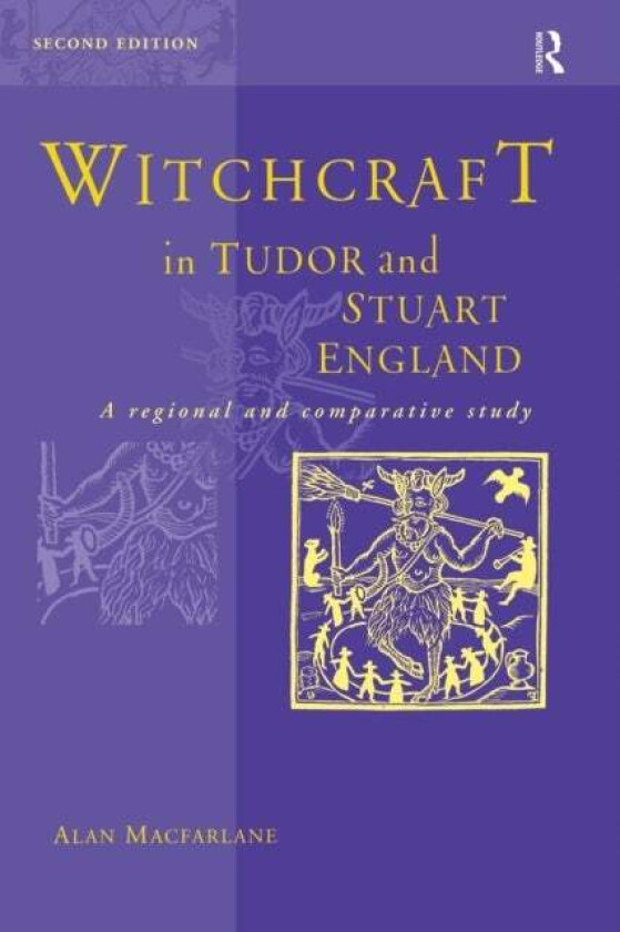 Witchcraft in Tudor and Stuart England av Alan MacFarlane