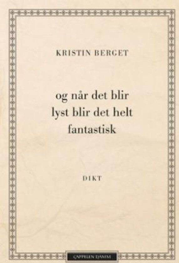 Og når det blir lyst blir det helt fantastisk av Kristin Berget