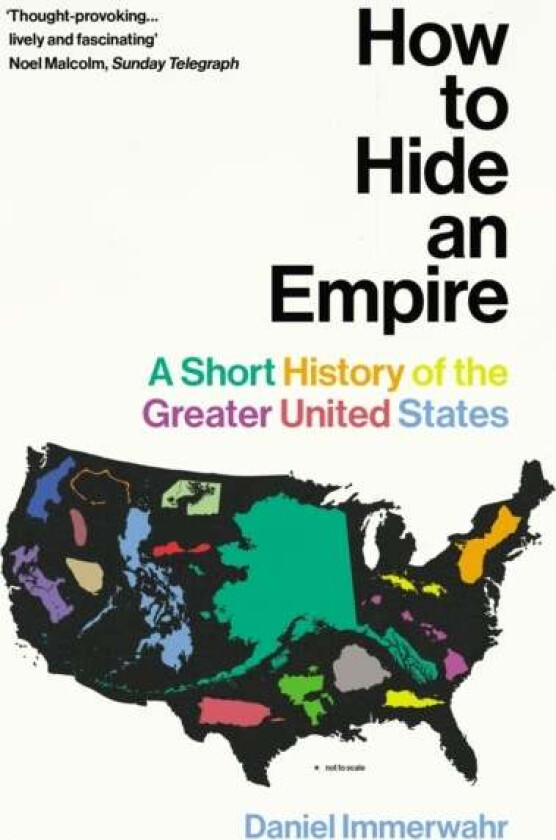 How to Hide an Empire av Daniel Immerwahr