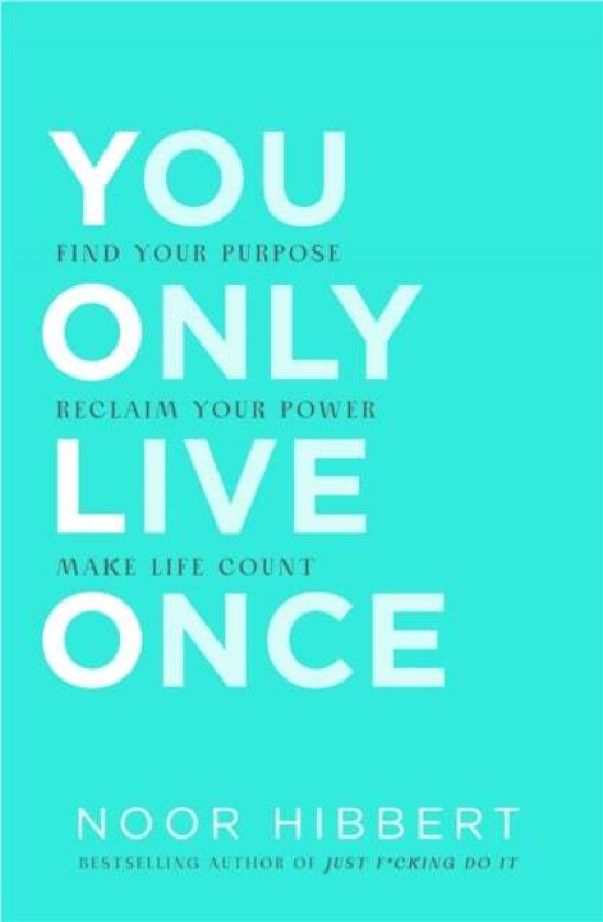 You Only Live Once av Noor Hibbert