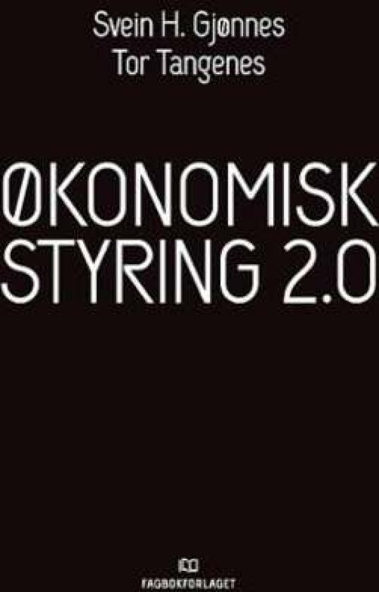 Økonomisk styring 2.0 av Svein H. Gjønnes, Tor Tangenes