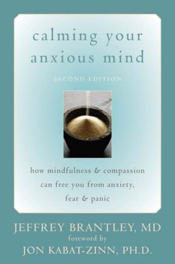 Calming Your Anxious Mind av Jeffrey MD Brantley