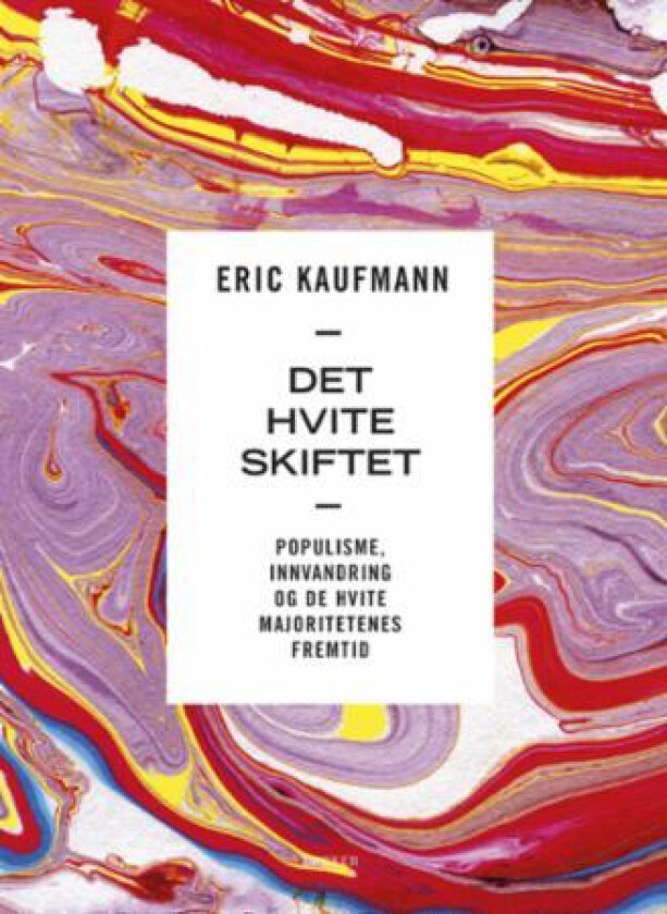 Det hvite skiftet av Eric Kaufmann