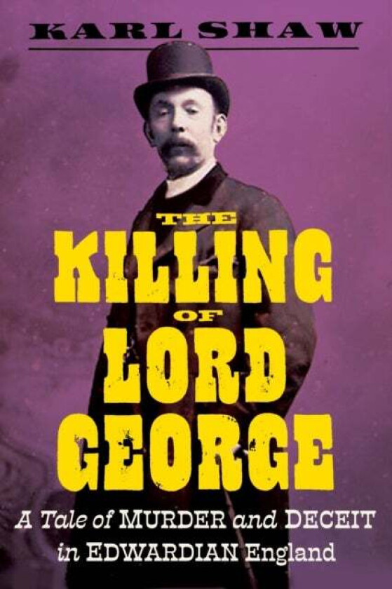 The Killing of Lord George av Karl Shaw