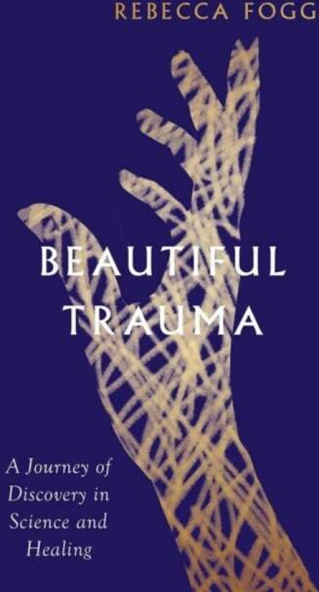 Beautiful Trauma av Rebecca Fogg