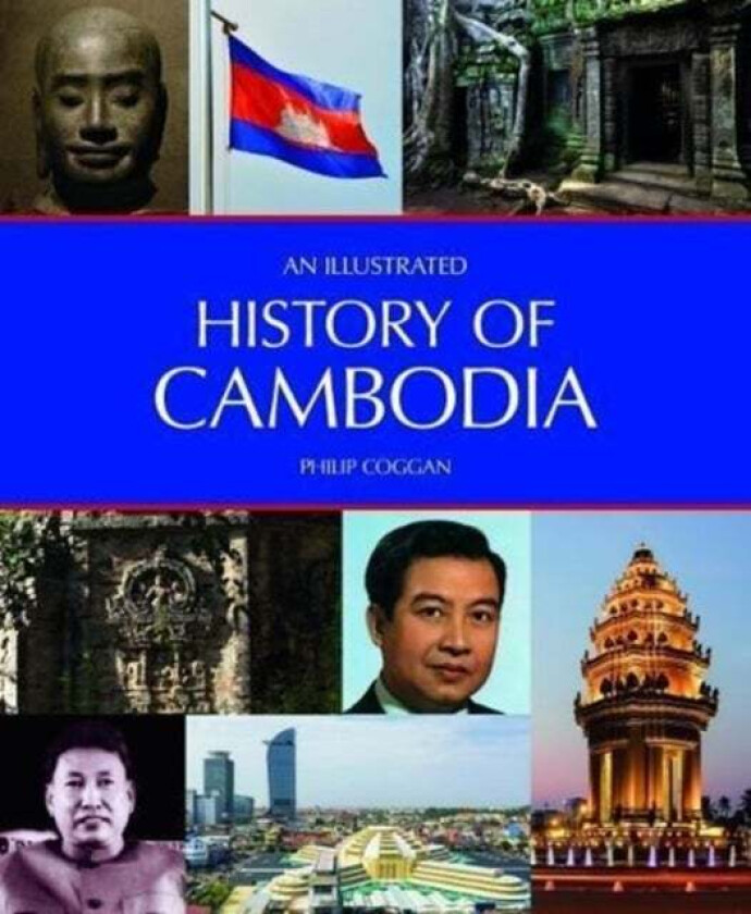 An Illustrated History of Cambodia av Philip Coggan