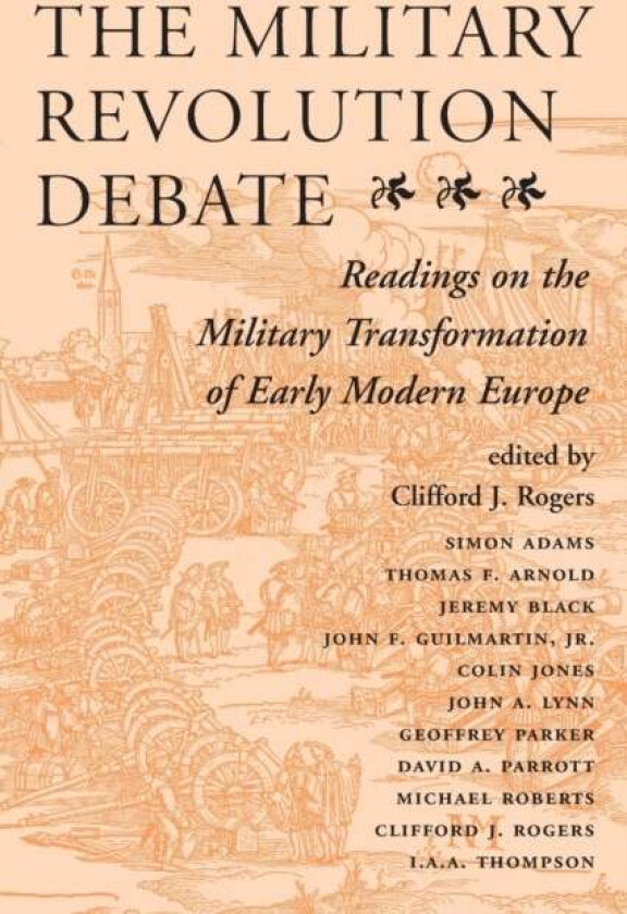 The Military Revolution Debate av Clifford J Rogers