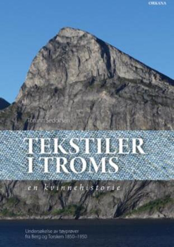 Tekstiler i Troms av Torunn Sedolfsen