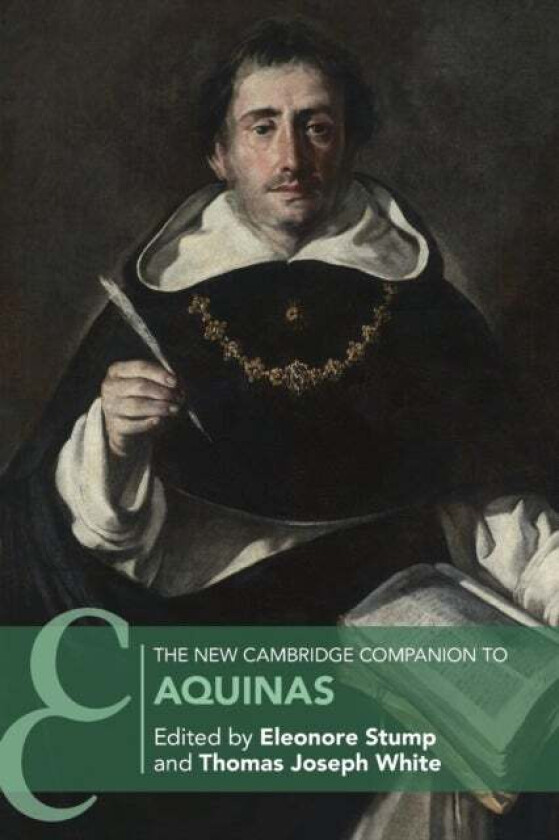 The New Cambridge Companion to Aquinas av Eleonore Stump & Thomas Joseph White