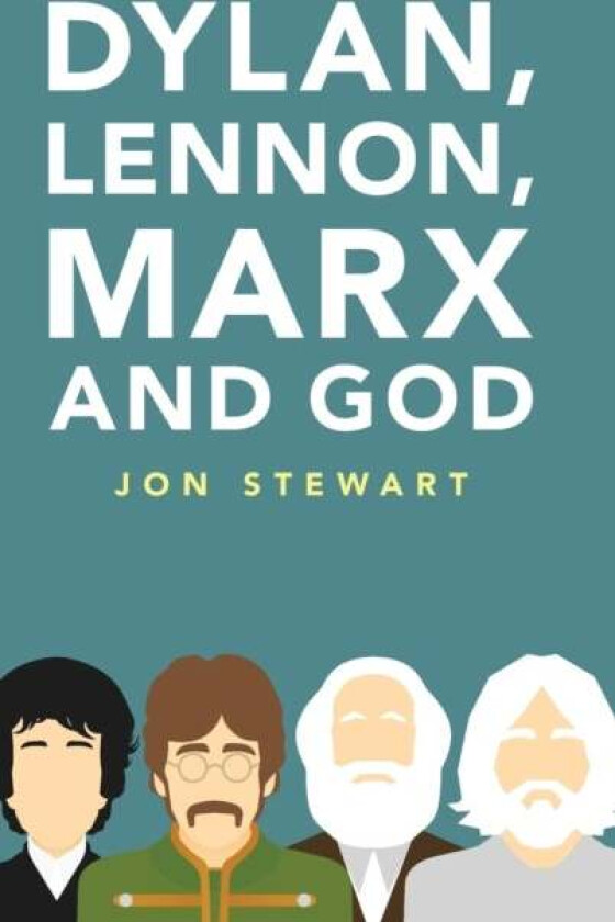 Dylan, Lennon, Marx and God av Jon Stewart
