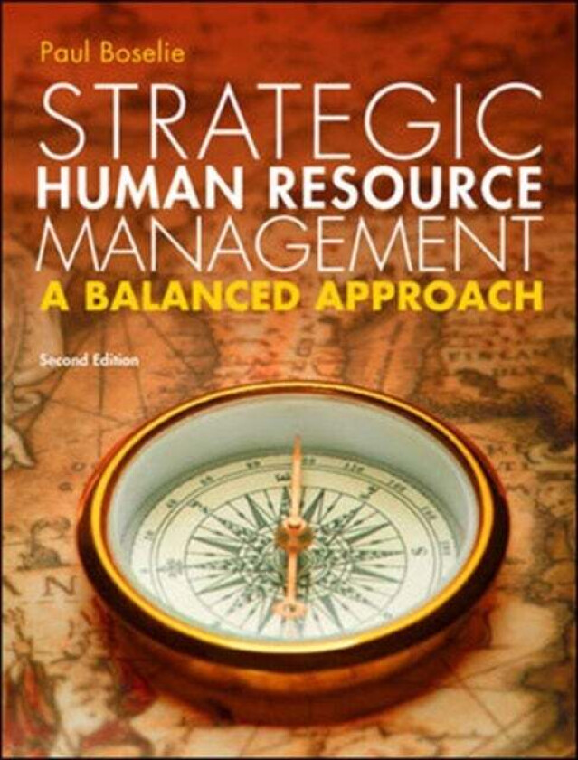 Strategic Human Resource Management: A Balanced Approach av Paul Boselie
