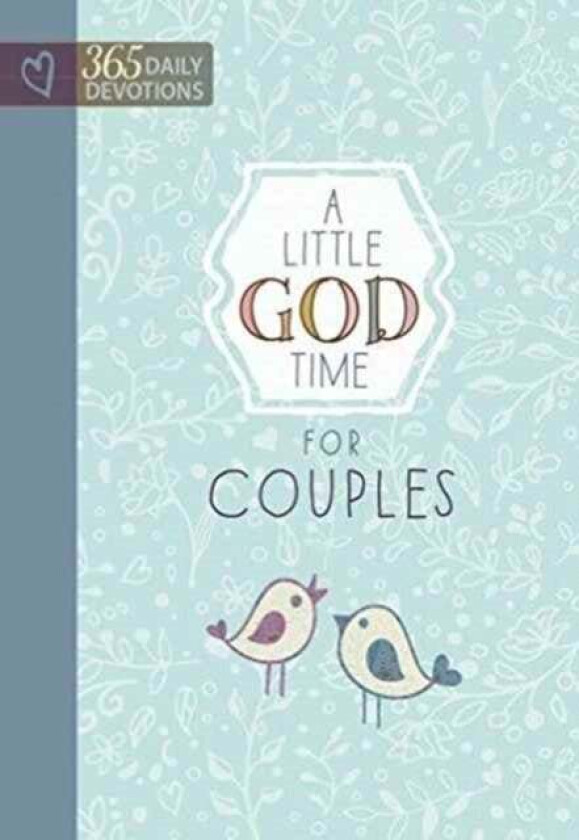 Little God Time for Couples, A: 365 Daily Devotions av Broadstreet Publishing
