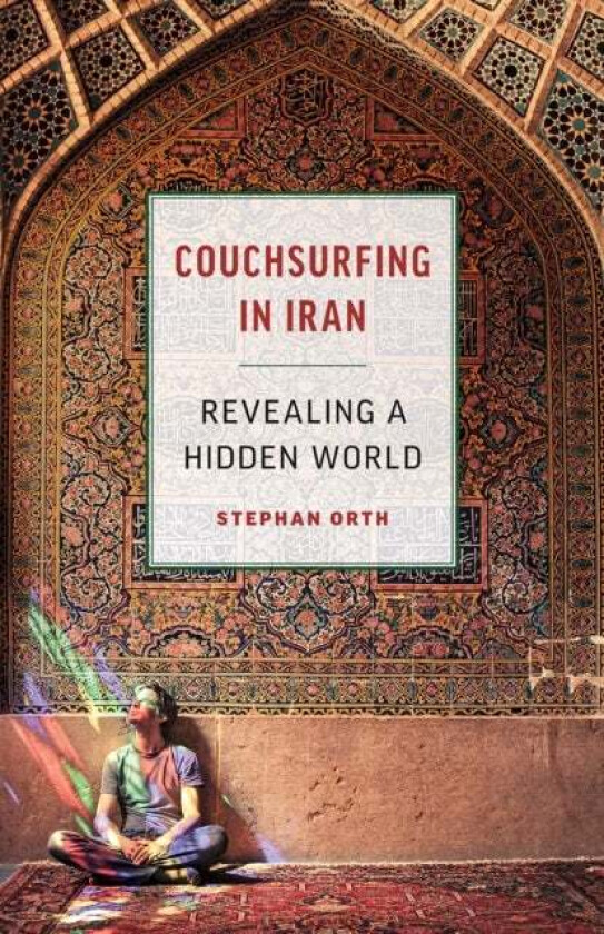 Couchsurfing in Iran av Stephan Orth