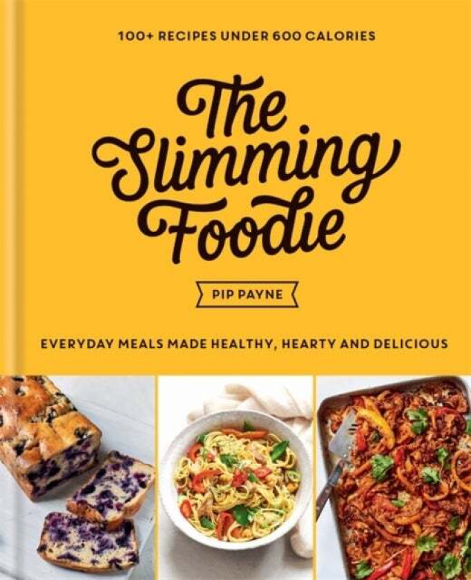 The Slimming Foodie av Pip Payne