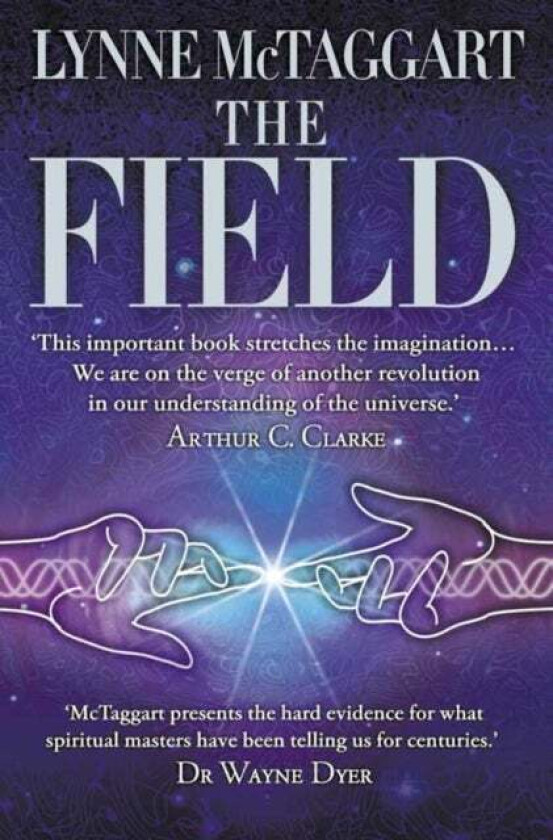 The Field av Lynne McTaggart